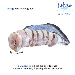 Tranches d'ombrine (500g)