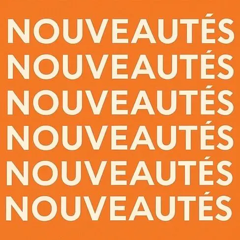 Nouveautés.