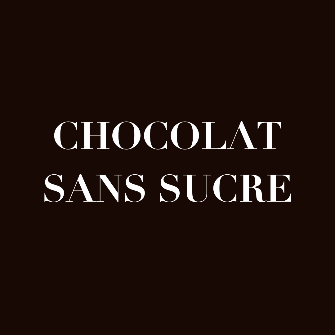Chocolat Sans Sucre