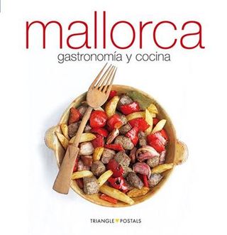 Mallorca-Gastronomia I Cuina-Espany (9788484782681)