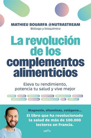 La Revolución De Los Complementos Alimenticios (9788410396883)