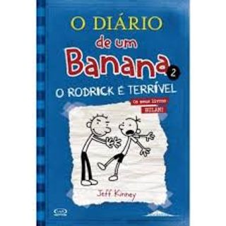 O Diário de um Banana 2  de Jeff Kinney   O Rodrick é Terrivel (29ª Edição)