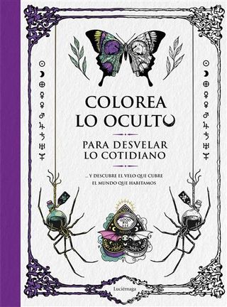 Colorea Lo Oculto Para Desvelar Lo Cotidiano (9788419164391)
