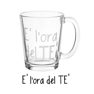Tazza in vetro 310 ml - scritta Ora del tè