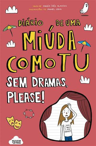 Diário De Uma Miúda Como Tu - Sem Dramas, Please!