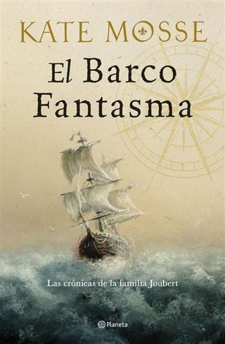 El Barco Fantasma (Las Crónicas De La Familia Joubert 3) (9788408300526)