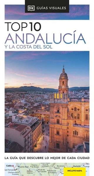 Andalucía Y La Costa Del Sol (Guías Visuales Top 10) (9780241725726)