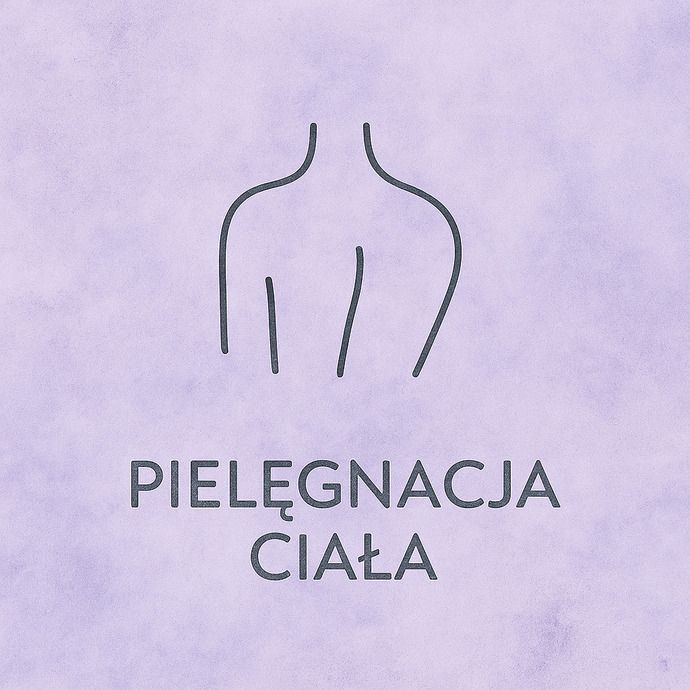 Twoja pielęgnacja ciała
