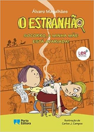 O Estranhão - Socorro, a Minha Mãe Está Avariada!  de Álvaro Magalhães