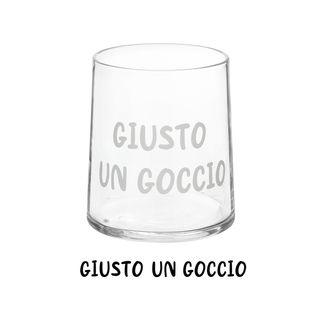 Bicchiere acqua vetro scritta - Giusto un goccio 350 ml