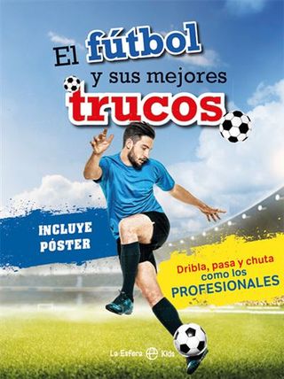 El Futbol Y Sus Mejores Trucos (9788413849164)