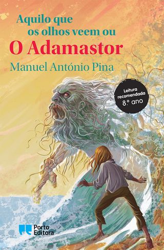 Aquilo que os Olhos Veem ou o Adamastor  de Manuel António Pina