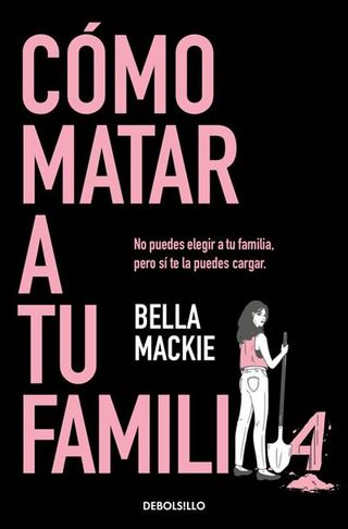 Cómo Matar A Tu Familia (9788466374798)