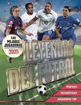 Leyendas Del Futbol Las Mejores Jugadoras 2025 (9788441551176)