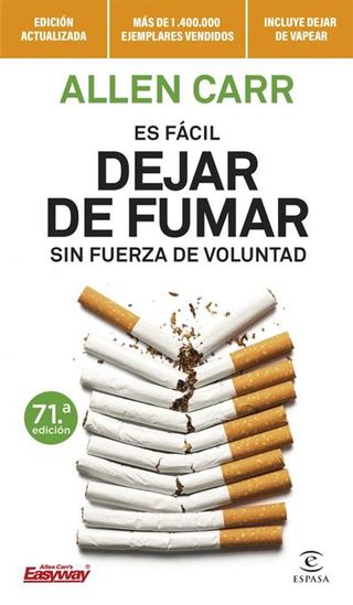 Es Fácil Dejar De Fumar Sin Fuerza De Voluntad (9788467070590)