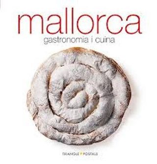 Mallorca Gastronomia I Cuina (9788484782674)