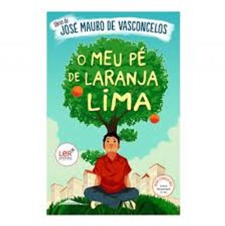 O Meu Pé de Laranja Lima  de José Mauro de Vasconcelos   (18ª Edição)