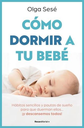 Cómo Dormir A Tu Bebé (9788410096141)
