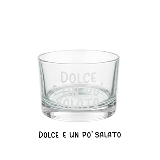 Coppetta in vetro 190 ml - scritta Dolce e un po' salato
