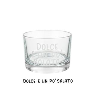 Coppetta in vetro 190 ml - scritta Dolce e un po' salato