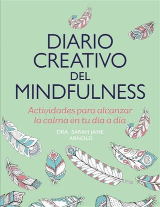 Diario Creativo Del Mindfulness (9788401034565)