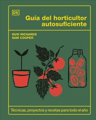 Guía Del Horticultor Autosuficiente (9780241736913)