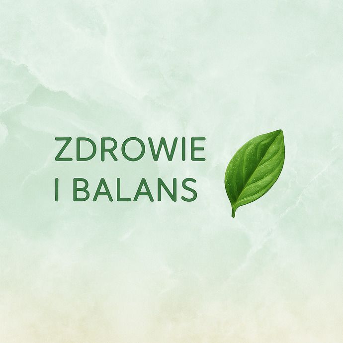 Twoje zdrowie i balans