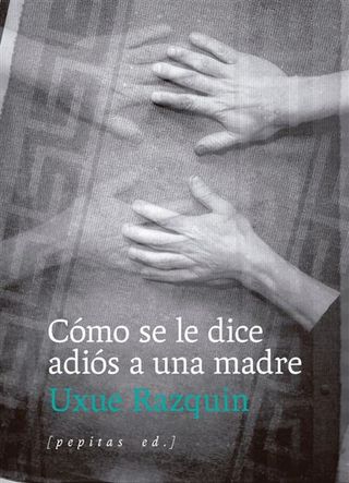 Como Se Le Dice Adios A Una Madre (9788410476202)