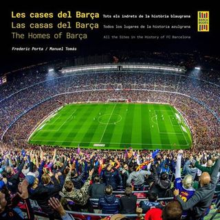 Les Cases Del Barça / Las Casas Del Barça / The Homes Of Bar (9788410378117)