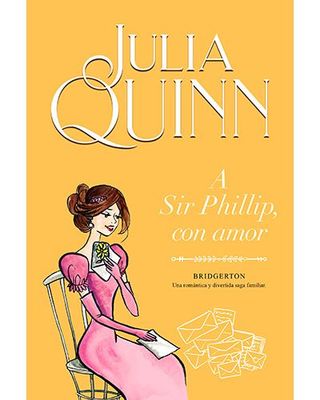 A Sir Phillip, Con Amor (Bridgerton 5) (9788416327867)