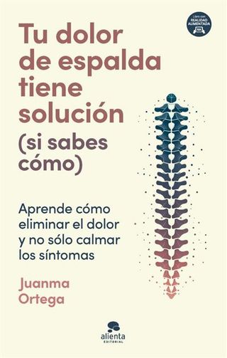 Tu Dolor De Espalda Tiene Solución (Si Sabes Cómo) (9788413443805)