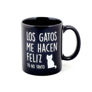Taza Los Gatos Me Hacen Feliz, Tú No Tanto (8425402363065)