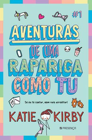 Aventuras de uma Rapariga Como Tu N.º 1 de Katie Kirby