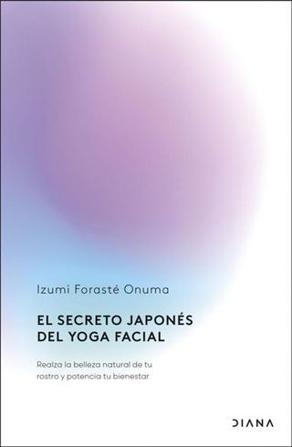 El Secreto Japones Del Yoga Facial (9788411192255)