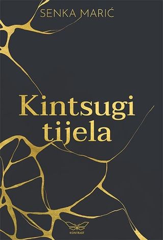 Kintsugi tijela - Marić Senka