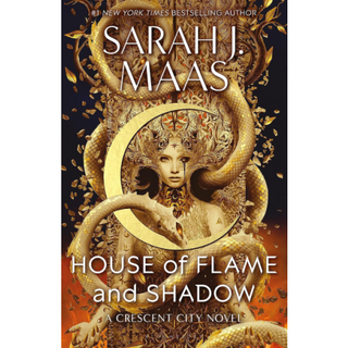 CC: House of Flame and Shadow - Sarah J. Maas