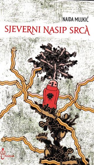 Sjeverni nasip srca - Mujkić Naida