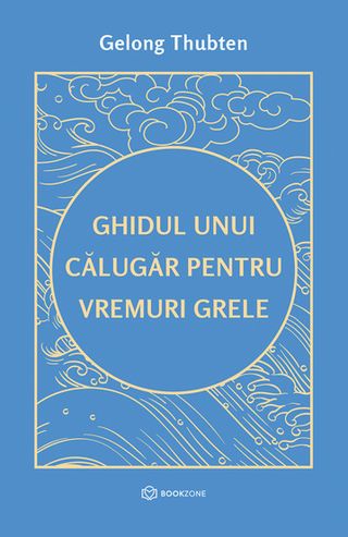 Ghidul unui călugăr pentru vremuri grele