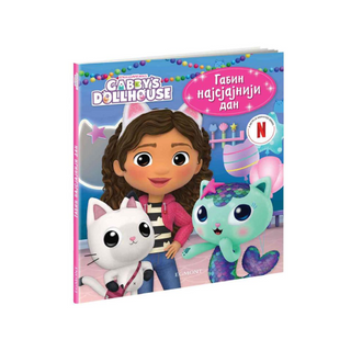 Slikovnica - Gabina kuća za lutke: Gabin najsjajniji dan ...