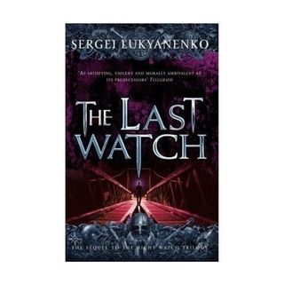 The Last Watch - Sergei Lukyanenko