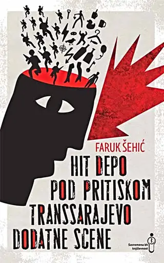 Hit depo; Pod pritiskom; Transsarajevo; Dodatne scene - Šehić Faruk