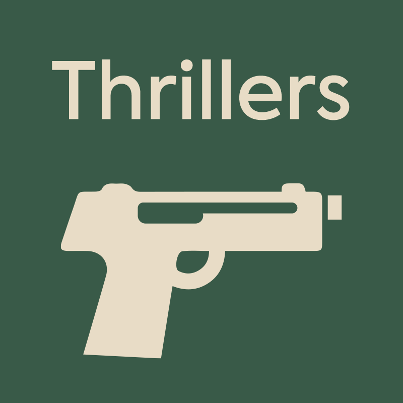 Thrillers.