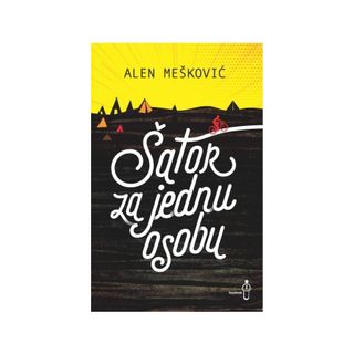 Šator za jednu osobu - Mešković Alen