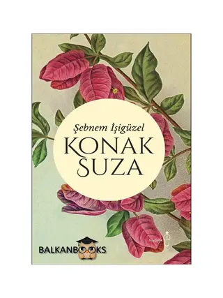 Konak suza - İşigüzel Şebnem