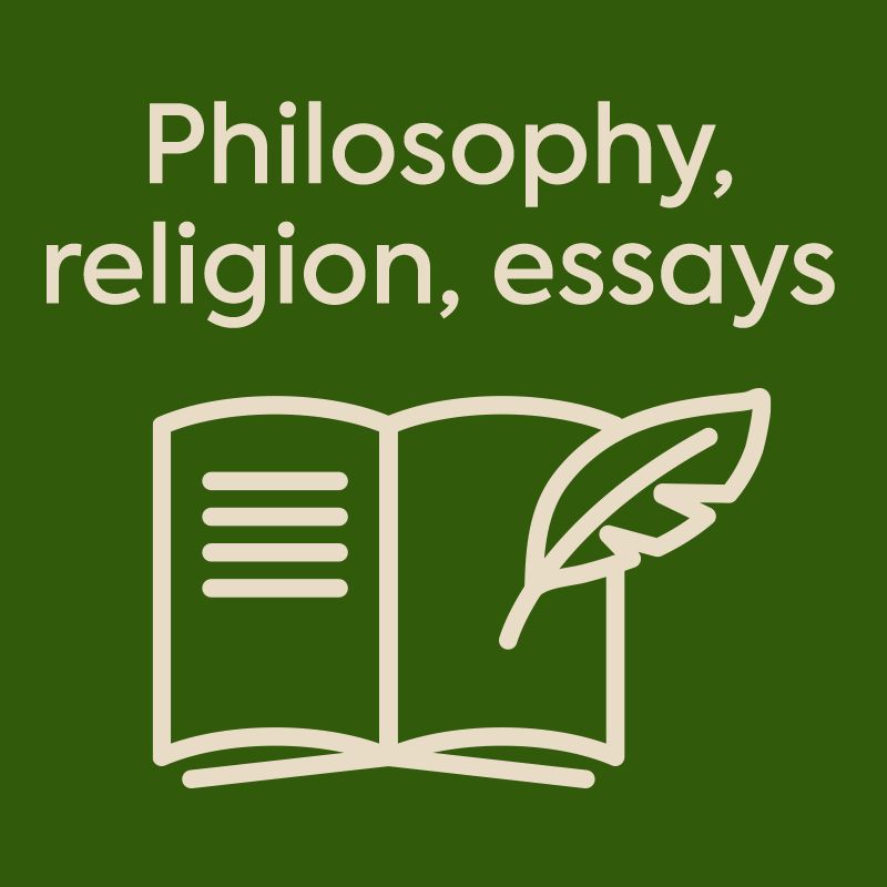 Philosophy, religion, essays: