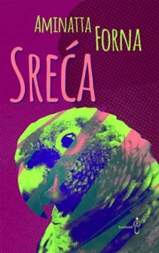 Sreća - Forna Aminatta