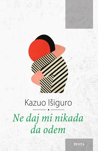 Ne daj mi nikada da odem - Ishiguro Kazuo