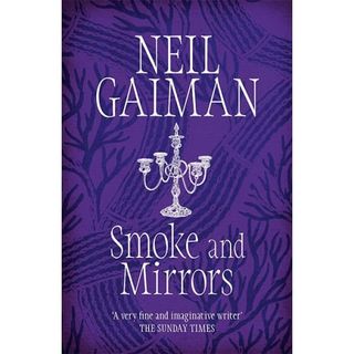 Smoke And Mirrors - Neil Gaiman