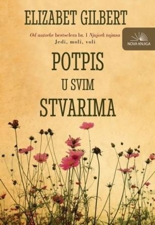 Potpis na svim stvarima - Gilbert Elizabeth