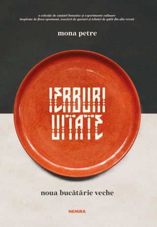 Ierburi uitate. Noua bucătărie veche (ed. 2025)